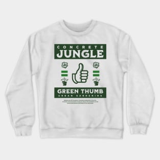 Urban Gardening - Green Thumb Crewneck Sweatshirt